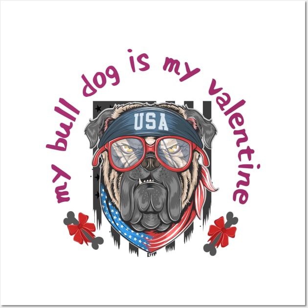 my English Bull dog is my valentine Wall Art by Color by EM